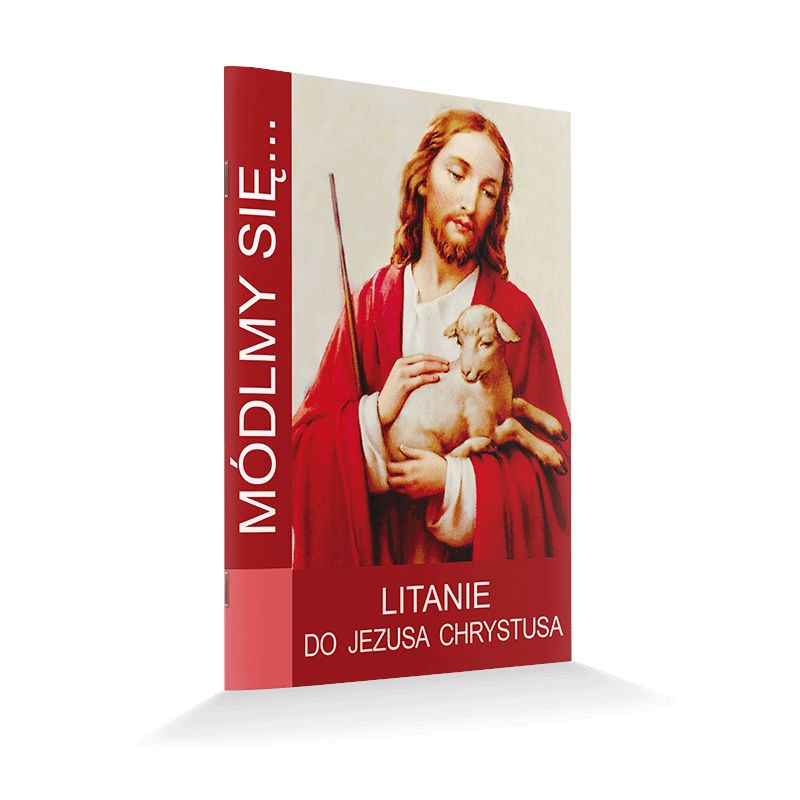 Modlitewnik - Litanie do Jezusa Chrystusa - MODLITEWNIKI - Modlitewnik - Litanie do Jezusa Chrystusa