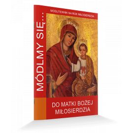 Modlitewnik Do Matki Bożej Miłosierdzia - MODLITEWNIKI