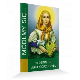 Modlitewnik W depresji, lęku, odrzuceniu - MODLITEWNIKI