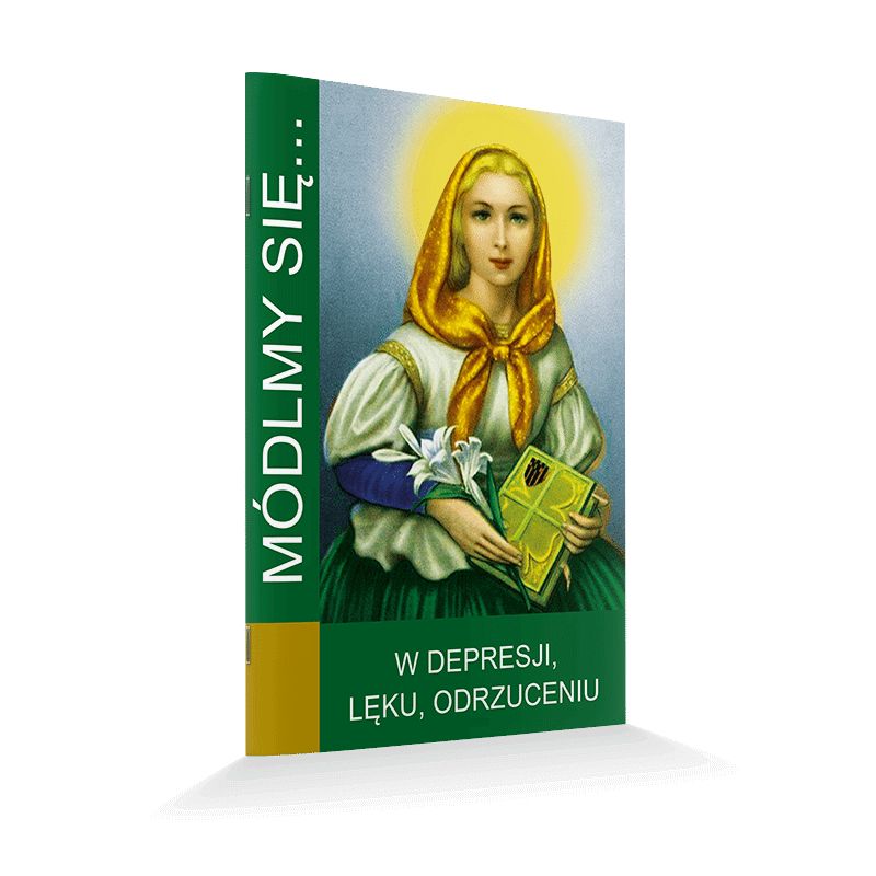 Modlitewnik W depresji, lęku, odrzuceniu - MODLITEWNIKI - Modlitewnik W depresji, lęku, odrzuceniu