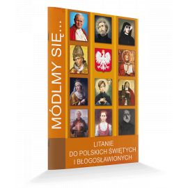 Modlitewnik Litanie do polskich Świętych i Błogosławionych - MODLITEWNIKI