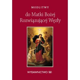 Modlitwy do Matki Bożej Rozwiązującej Węzły - MODLITEWNIKI
