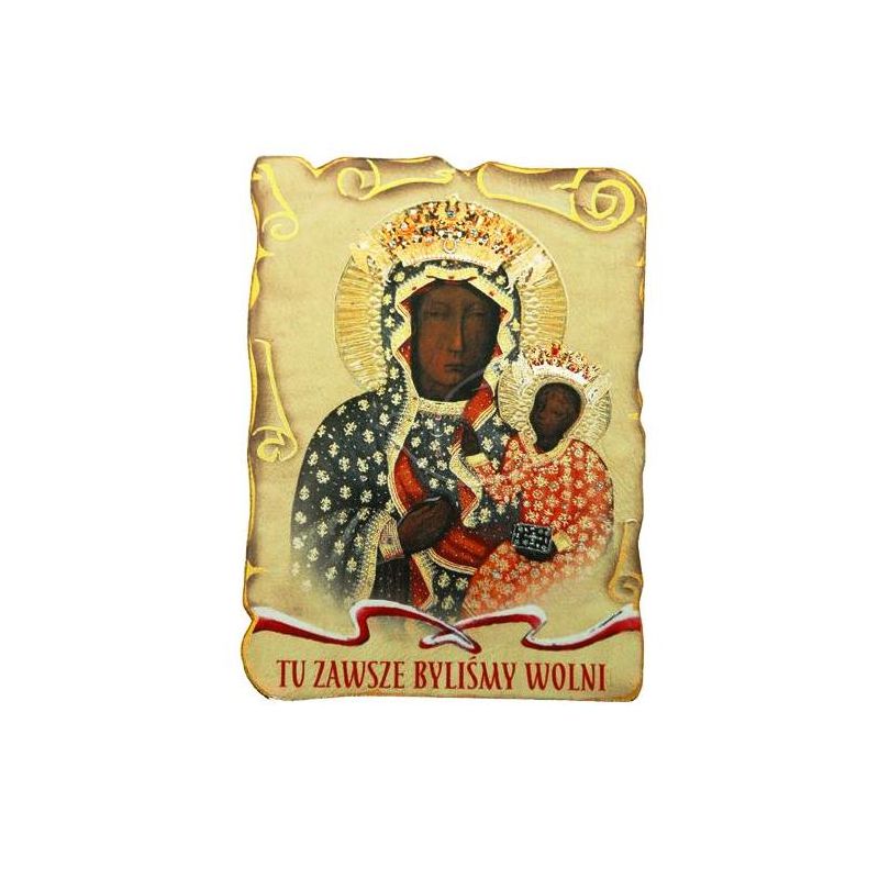 Magnes Matka Boża Częstochowska - Tu zawsze byliśmy wolni - MAGNESY RELIGIJNE - Magnes Matka Boża Częstochowska - Tu zawsze byliśmy wolni