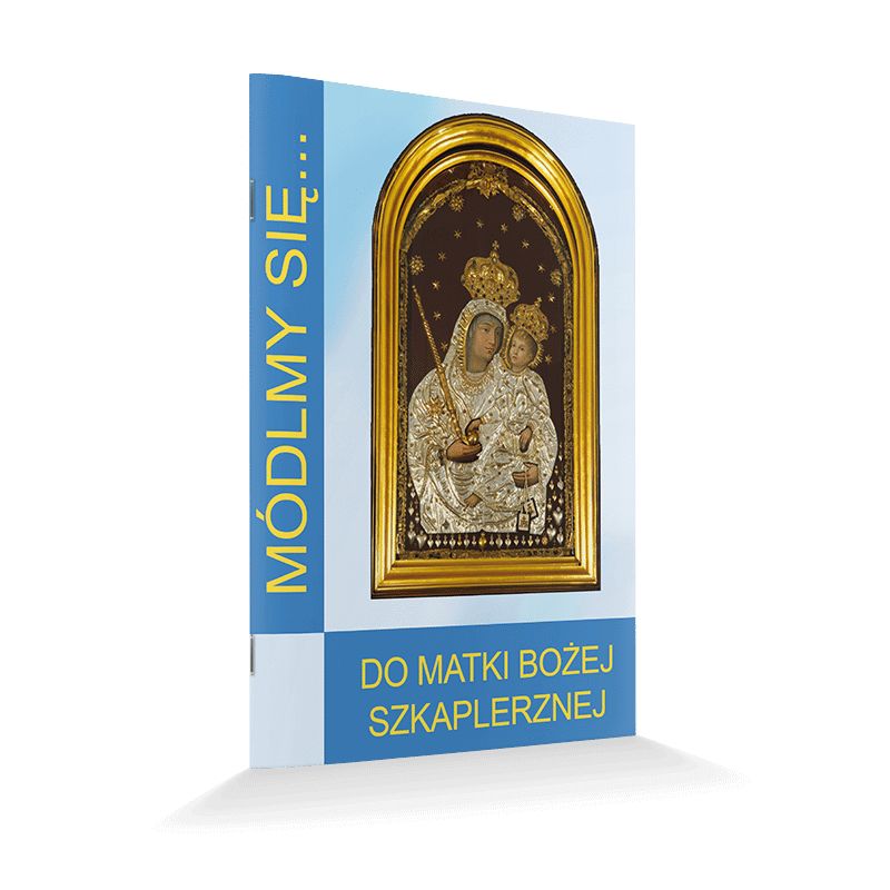 Modlitewnik Do Matki Bożej Szkaplerznej - MODLITEWNIKI - Modlitewnik Do Matki Bożej Szkaplerznej