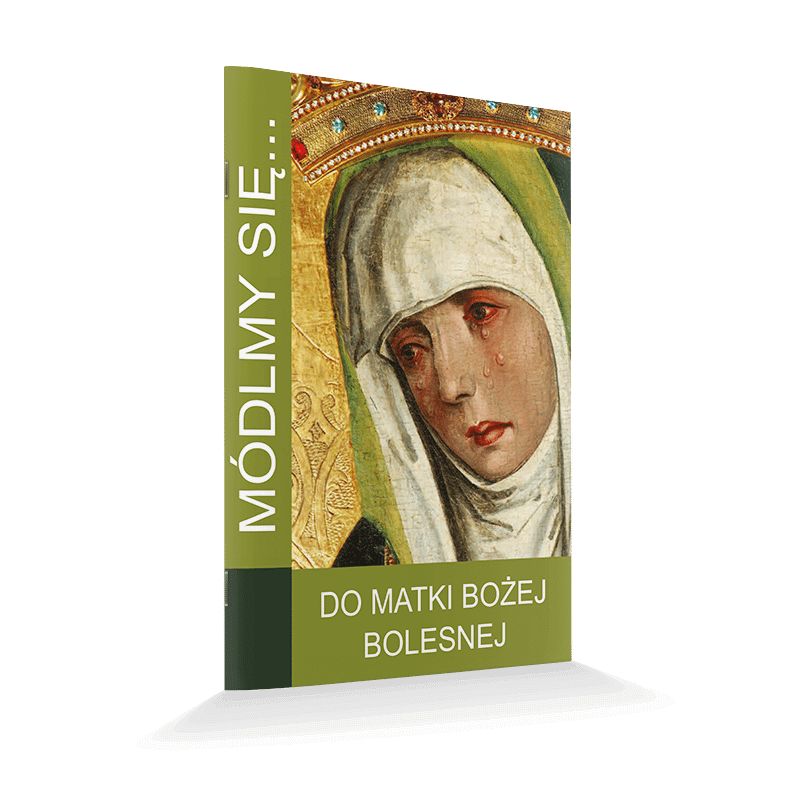 Modlitewnik Do Matki Bożej Bolesnej - MODLITEWNIKI - Modlitewnik Do Matki Bożej Bolesnej