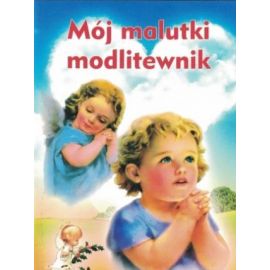 Mój malutki modlitewnik - MODLITEWNIKI
