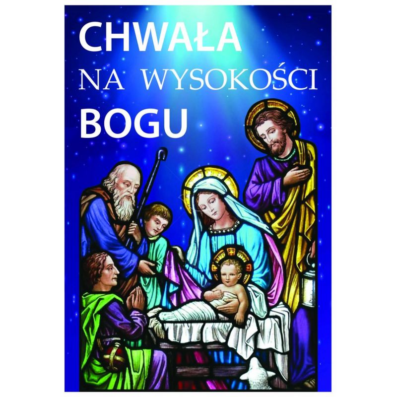 Plakat Bożonarodzeniowy - Chwała na wysokości Bogu - Plakaty Bożonarodzeniowe - Plakat Bożonarodzeniowy - Chwała na wysokości Bogu