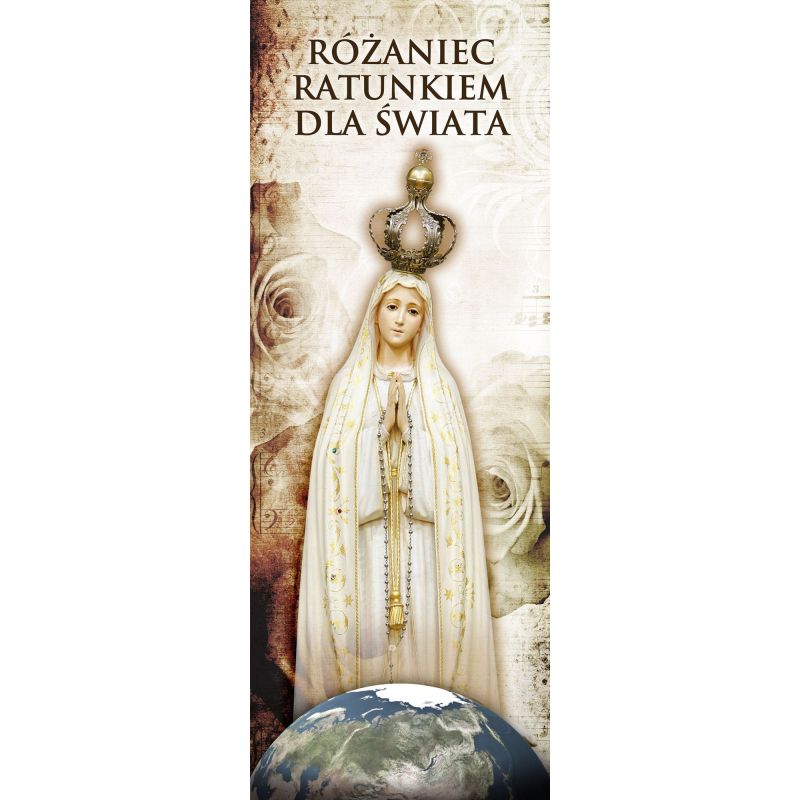 Baner na różaniec święty "Różaniec ratunkiem dla świata" (1) - Nabożeństwo różańcowe - Baner na różaniec święty "Różaniec ratunkiem dla świata" (1)