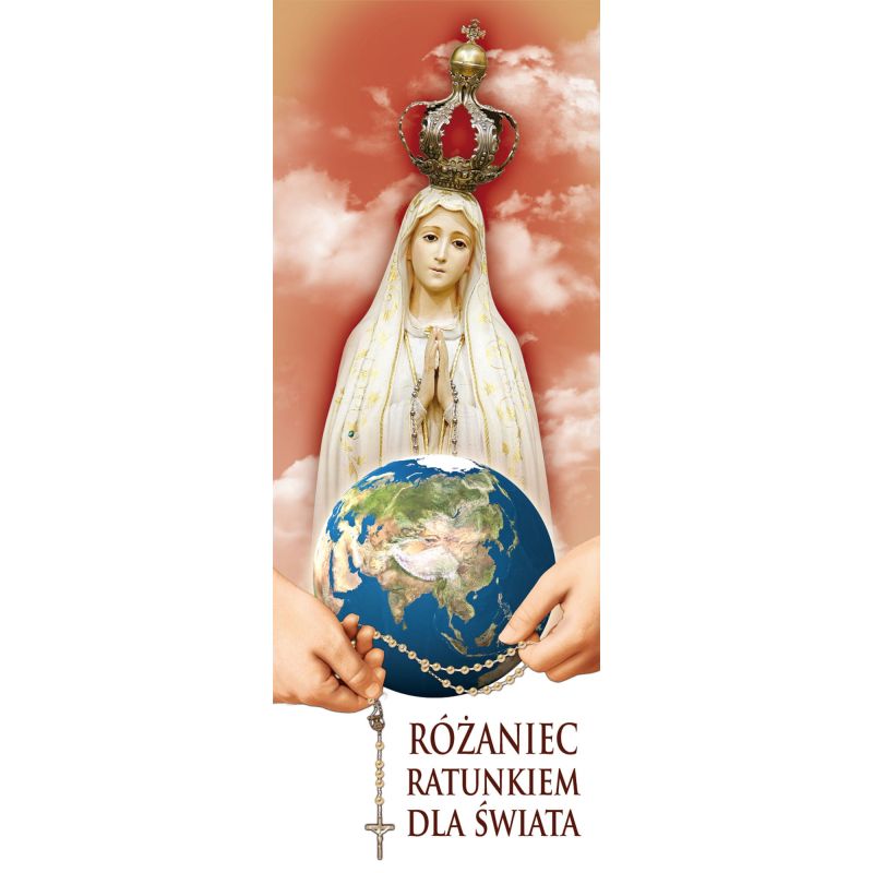 Baner na różaniec święty Różaniec ratunkiem dla świata" (2) - Nabożeństwo różańcowe - Baner na różaniec święty Różaniec ratunkiem dla świata" (2)