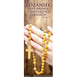 Baner na różaniec święty Różaniec jest bronią w dzisiejszych czasach - Nabożeństwo różańcowe