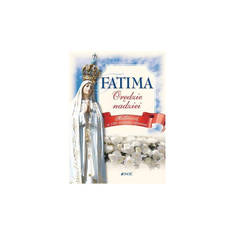 Fatima orędzie nadziei - MODLITEWNIKI - Fatima orędzie nadziei
