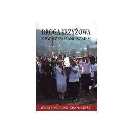 Droga krzyżowa z papieżem Franciszkiem - KSIĄŻKI, ROZWAŻANIA -  DROGA KRZYŻOWA