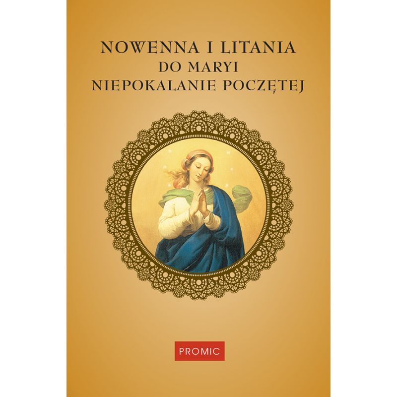 Nowenna i litania do Maryi Niepokalanie Poczętej - MODLITEWNIKI - Nowenna i litania do Maryi Niepokalanie Poczętej
