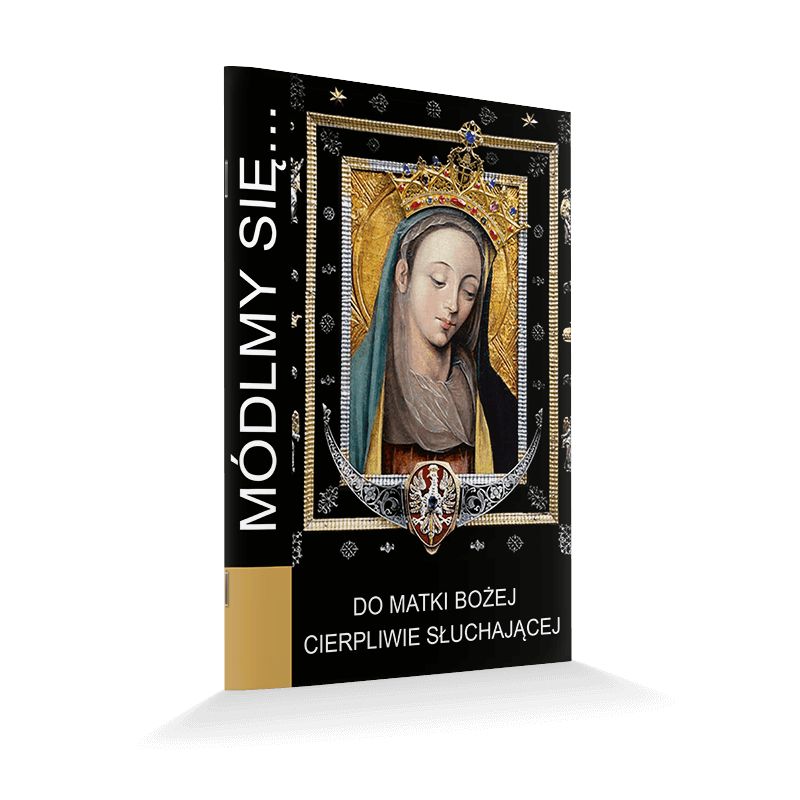 Modlitewnik Do Matki Bożej Cierpliwie Słuchającej - MODLITEWNIKI - Modlitewnik Do Matki Bożej Cierpliwie Słuchającej