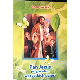 Pan Jezus przyjacielem wszystkich dzieci - Książki religijne dla dzieci