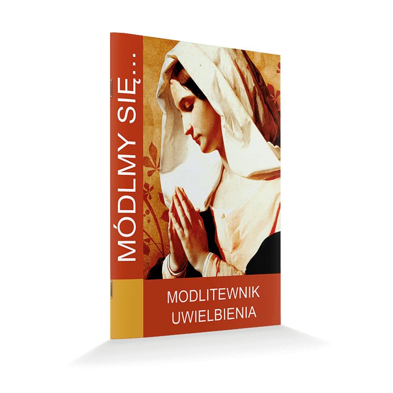 Modlitewnik uwielbienia - MODLITEWNIKI - Modlitewnik uwielbienia