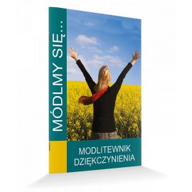 Modlitewnik dziękczynienia - MODLITEWNIKI