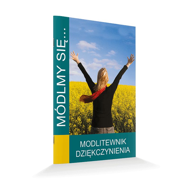 Modlitewnik dziękczynienia - MODLITEWNIKI - Modlitewnik dziękczynienia