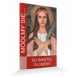 Modlitewnik Do Świętej Filomeny - MODLITEWNIKI