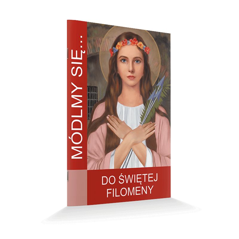 Modlitewnik Do Świętej Filomeny - MODLITEWNIKI - Modlitewnik Do Świętej Filomeny