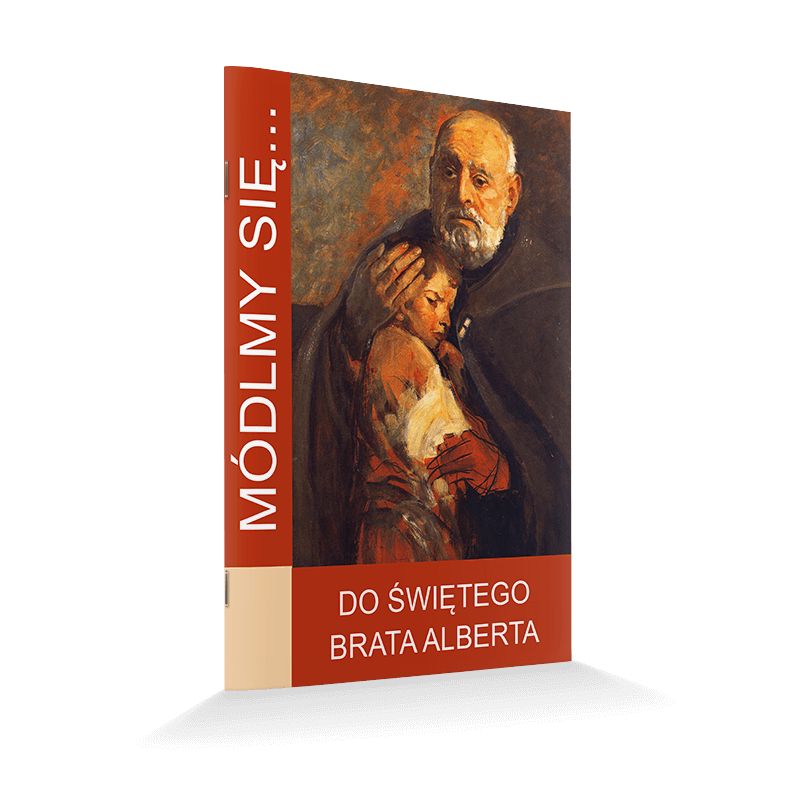 Modlitewnik Do Świętego Brata Alberta - MODLITEWNIKI - Modlitewnik Do Świętego Brata Alberta