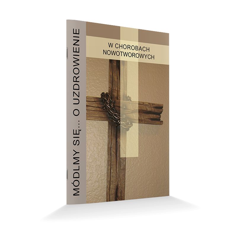 Modlitewnik  W chorobach Nowotworowych - MODLITEWNIKI - Modlitewnik  W chorobach Nowotworowych