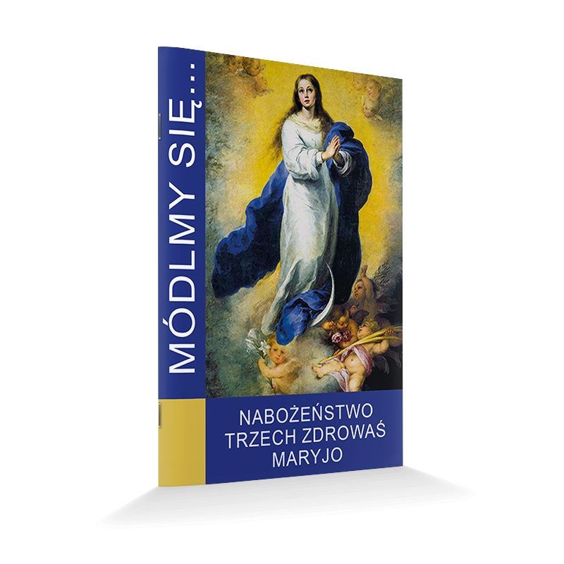 Modlitewnik Nabożeństwo Trzech Zdrowaś Maryjo - MODLITEWNIKI - Modlitewnik Nabożeństwo Trzech Zdrowaś Maryjo