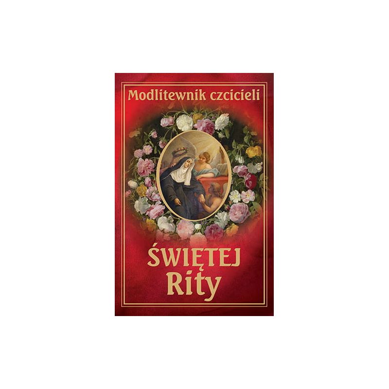 Modlitewnik czcicieli świętej Rity - MODLITEWNIKI - Modlitewnik czcicieli świętej Rity