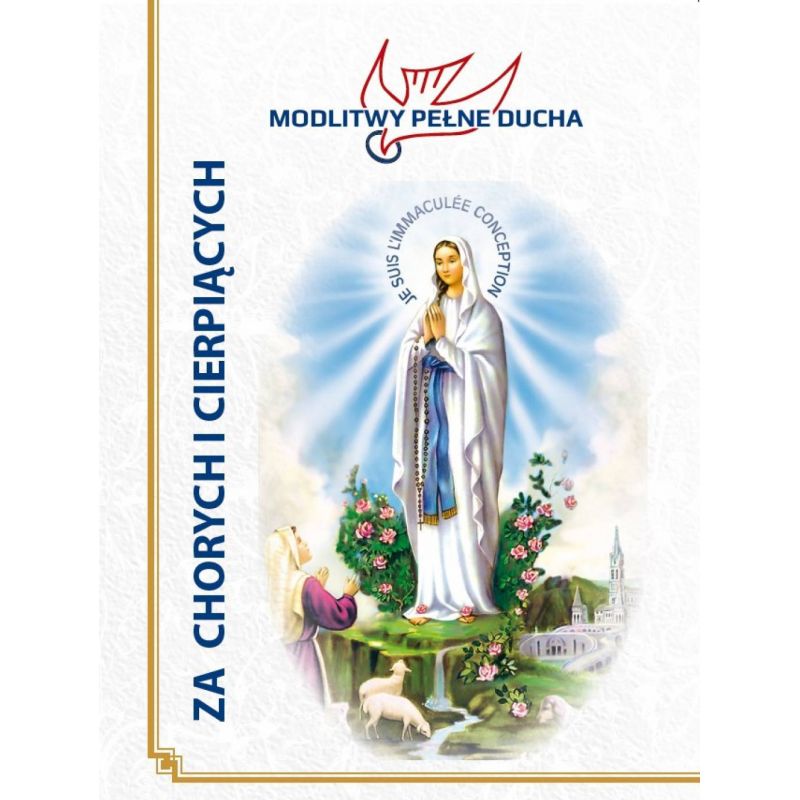 Modlitwy za chorych i cierpiących - Pełne Ducha - MODLITEWNIKI - Modlitwy za chorych i cierpiących - Pełne Ducha