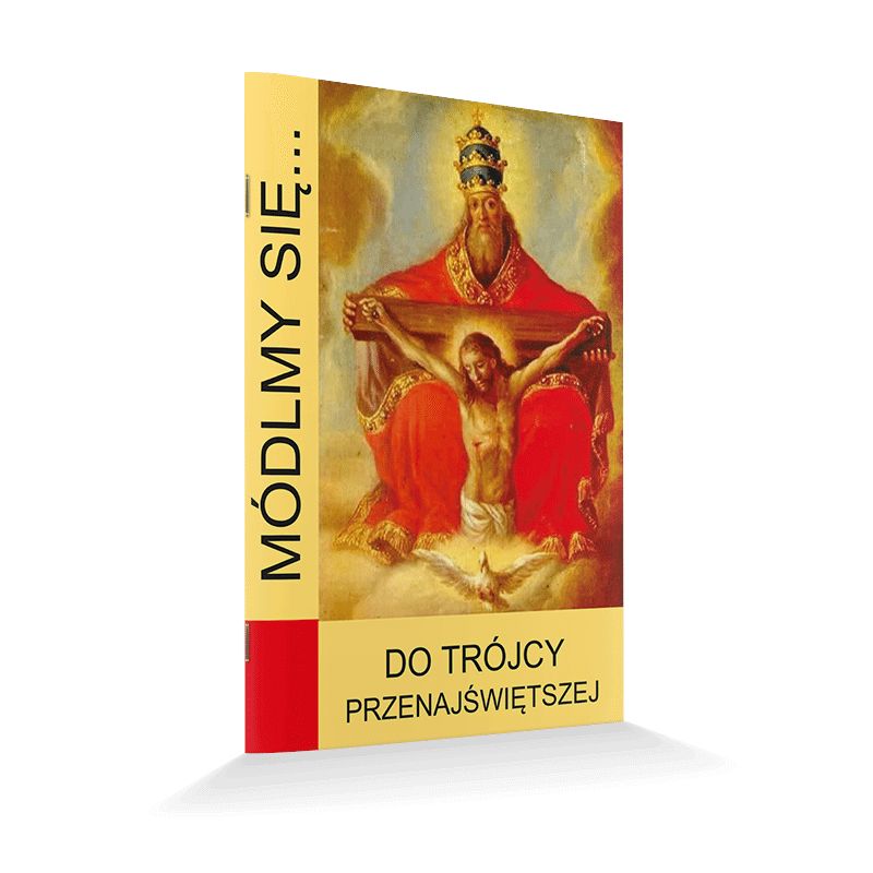 Módlmy się... Do Trójcy Przenajświętszej - MODLITEWNIKI - Módlmy się... Do Trójcy Przenajświętszej