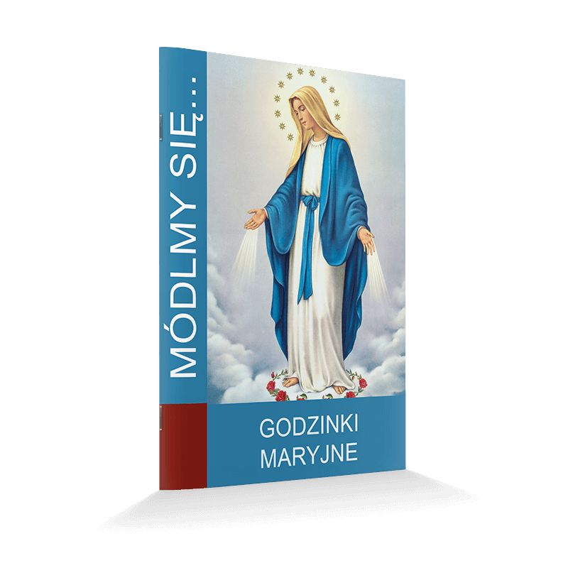 Modlitewnik do Matki Bożej — Godzinki Maryjne - MODLITEWNIKI - Modlitewnik do Matki Bożej — Godzinki Maryjne