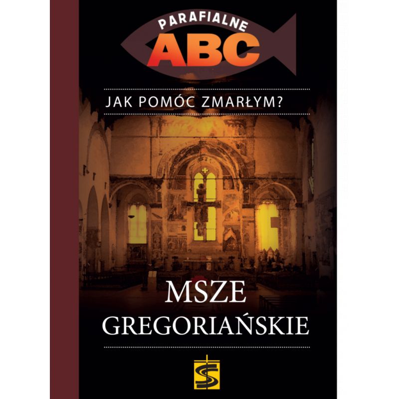 Msze gregoriańskie - Jak pomóc zmarłym - MODLITEWNIKI - Msze gregoriańskie - Jak pomóc zmarłym