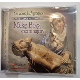 Mękę Bożą spominajmy. Dawne polskie pieśni pasyjne. - CD - KSIĄŻKI, ROZWAŻANIA -  DROGA KRZYŻOWA