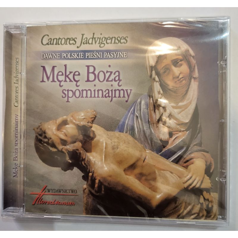 Mękę Bożą spominajmy. Dawne polskie pieśni pasyjne. - CD - KSIĄŻKI, ROZWAŻANIA -  DROGA KRZYŻOWA - Mękę Bożą spominajmy. Dawne polskie pieśni pasyjne. - CD