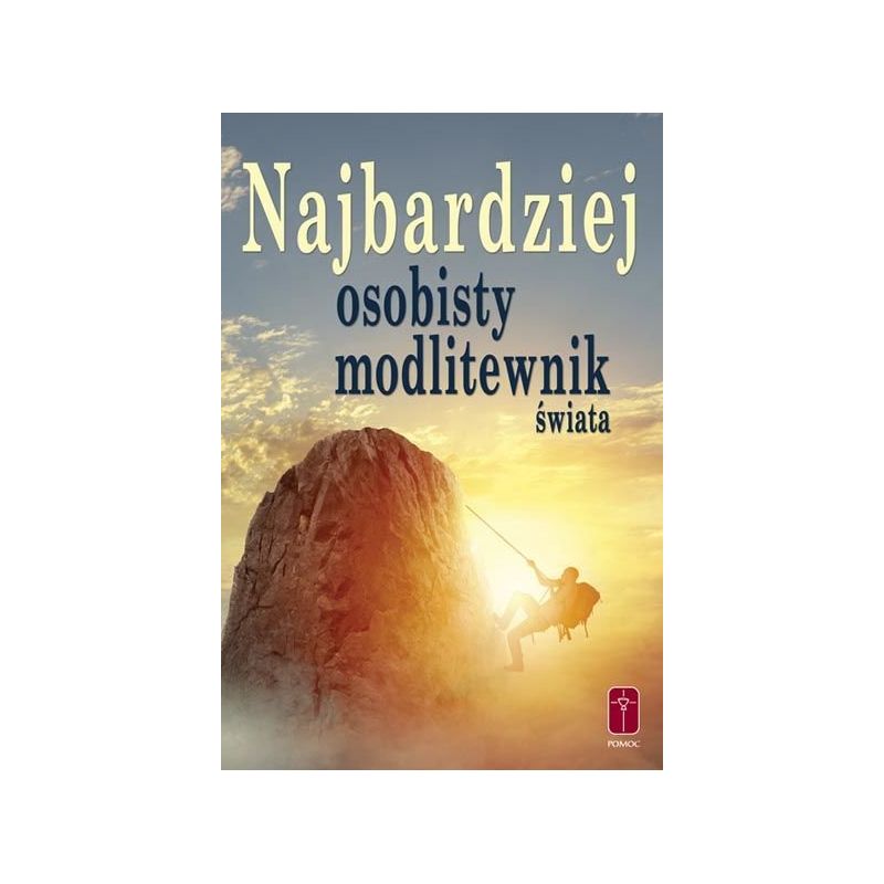 Najbardziej osobisty modlitewnik świata - MODLITEWNIKI - Najbardziej osobisty modlitewnik świata