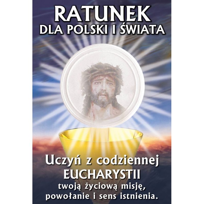 Plakat na Boże Ciało - Ratunek dla Polski i Świata - Plakaty na Boże Ciało - Plakat na Boże Ciało - Ratunek dla Polski i Świata