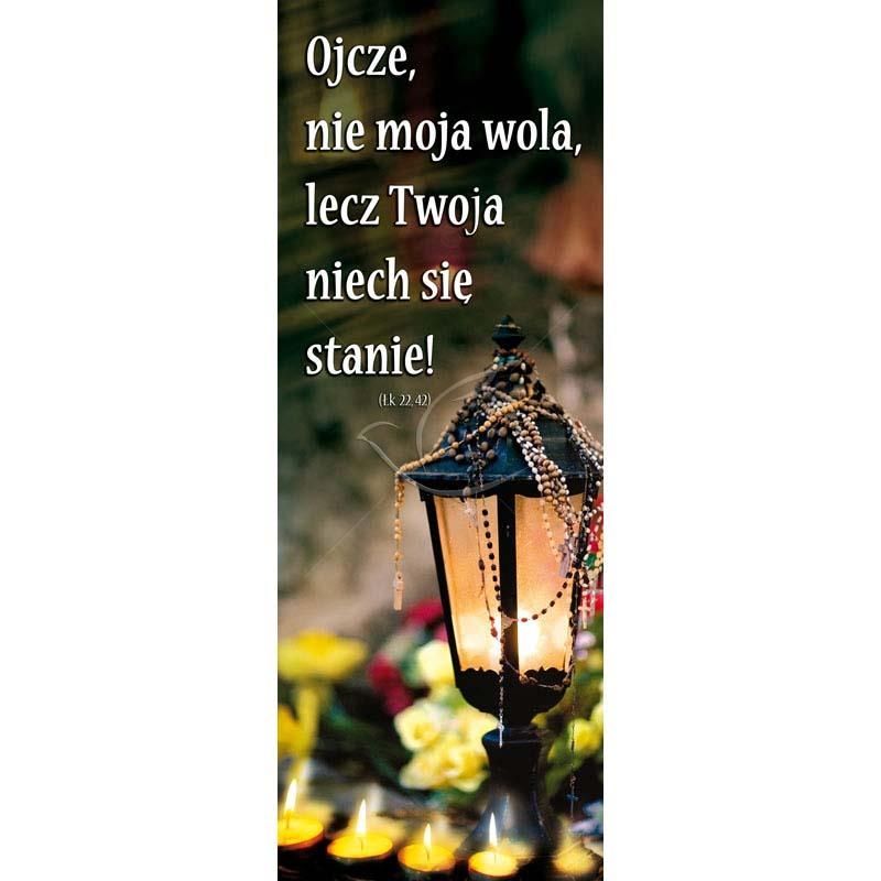 Baner - Ojcze nie moja wola... - WSZYSTKICH ŚWIĘTYCH - Baner - Ojcze nie moja wola...