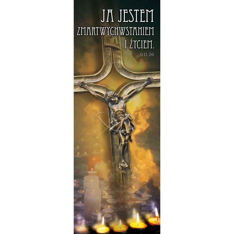 Baner - Ja jestem zmartwychwstaniem i życiem - Uroczystość Wszystkich Świętych - Baner Wielkanocny - Ja jestem zmartwychwstaniem i życiem