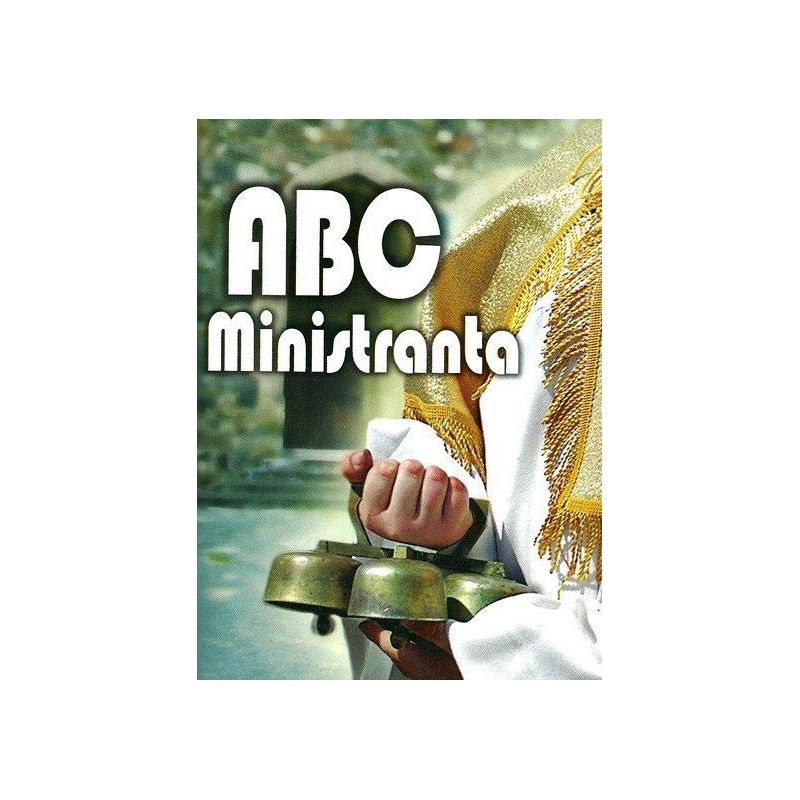 ABC Ministranta - Służba ołtarza - ABC Ministranta