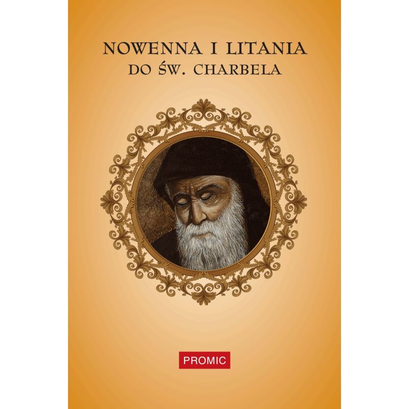 Nowenna i litania do św. Charbela - MODLITEWNIKI - Nowenna i litania do św. Charbela