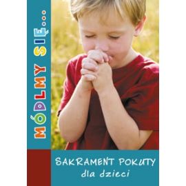 Sakrament pokuty dla dzieci - MODLITEWNIKI