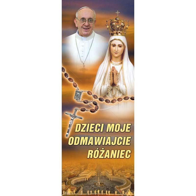 Baner - Dzieci Moje Odmawiajcie Różaniec - Nabożeństwo różańcowe - Baner - Dzieci Moje Odmawiajcie Różaniec