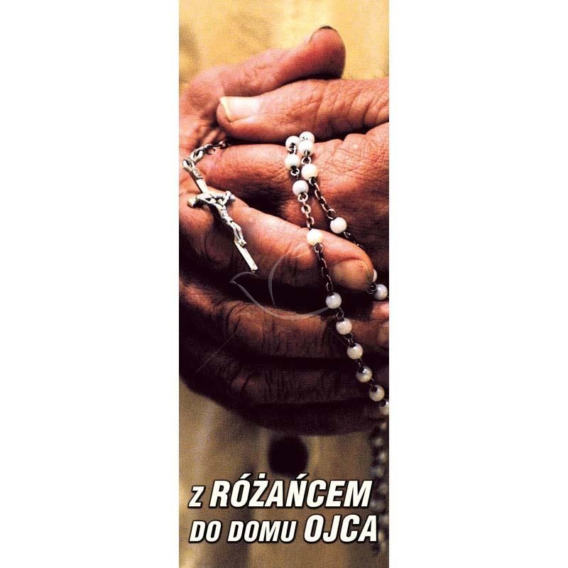 Baner - Z różańcem do domu Ojca - Nabożeństwo różańcowe - Baner - Z różańcem do domu Ojca