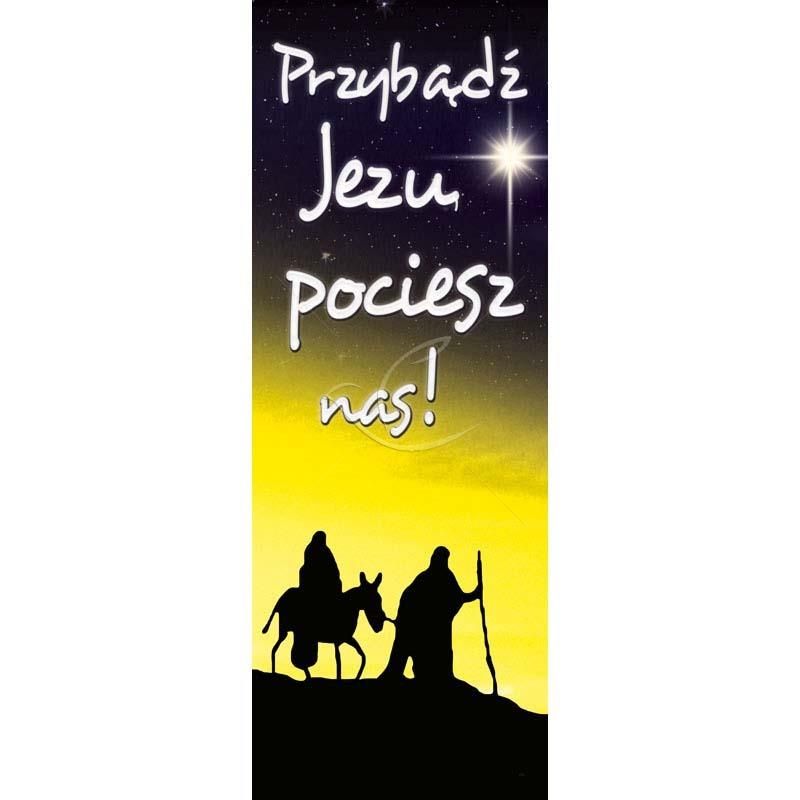 Baner Bożonarodzeniowy - Przybądź Jezu pociesz nas! - Adwent - Baner Bożonarodzeniowy - Przybądź Jezu pociesz nas!