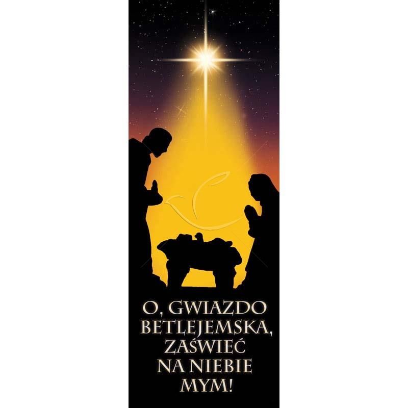 Baner Bożonarodzeniowy - O gwiazdo betlejemska, zaświeć na niebie mym! - Boże Narodzenie - Baner Bożonarodzeniowy - O gwiazdo betlejemska, zaświeć na niebie mym!