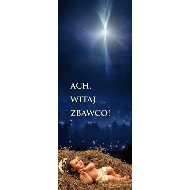 Baner Bożonarodzeniowy -  2022 - Boże Narodzenie - Baner Bożonarodzeniowy -  " Ach Witaj Zbawco", granatowy