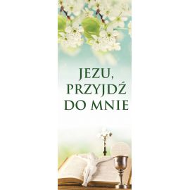 Baner I Komunia Święta - Jezu, przyjdź (3) - Pierwsza Komunia Święta