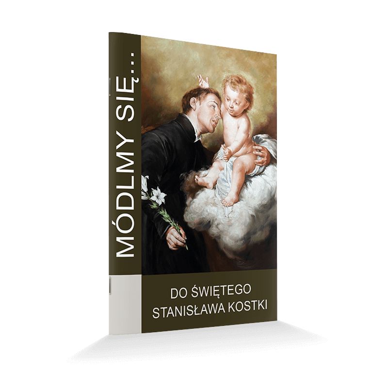 Modlitewnik Do Świętego Stanisława Kostki - MODLITEWNIKI - Modlitewnik Do Świętego Stanisława Kostki