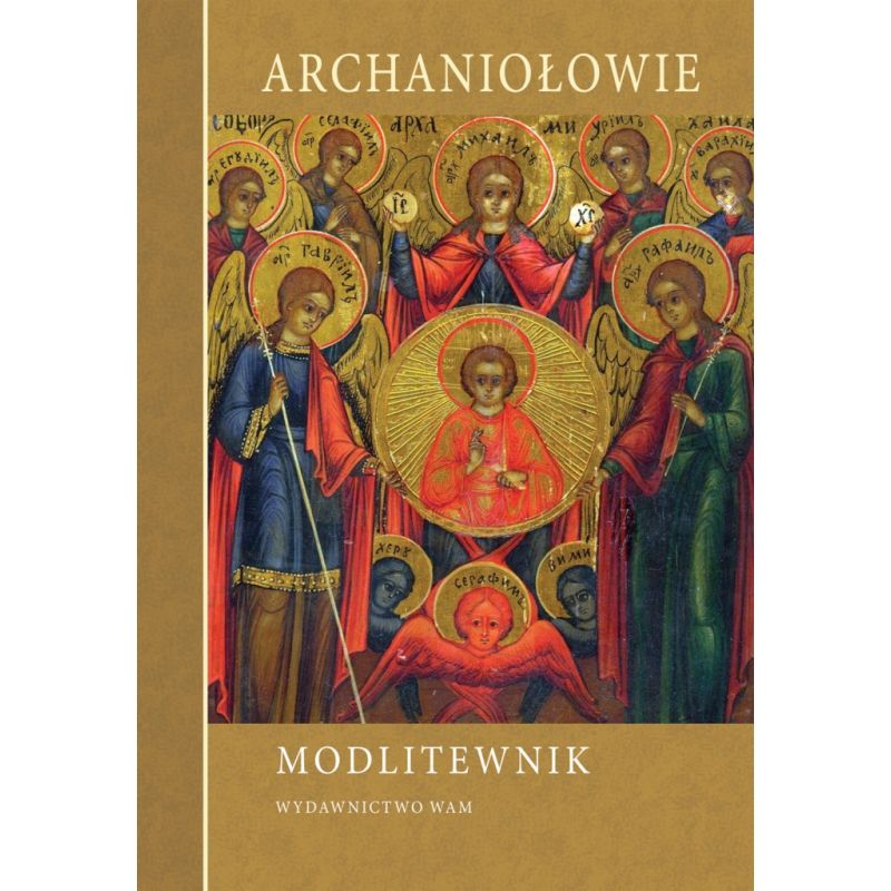 Modlitewnik Archaniołowie - MODLITEWNIKI - Modlitewnik Archaniołowie