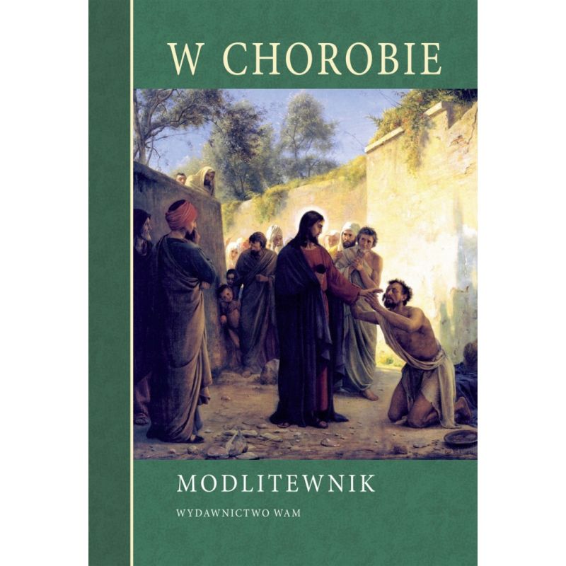 Modlitewnik w chorobie - MODLITEWNIKI - Modlitewnik w chorobie